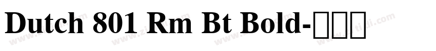 Dutch 801 Rm Bt Bold字体转换